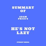 Summary of Adam Price's He's Not Lazy
