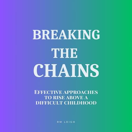 Breaking the Chains