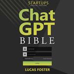 Chat GPT Bible - Startups Special Edition