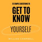23 Simple Questions to Get To Know Yourself