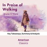 In Praise of Walking by Shane O'Mara