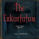 Enkantatum and Other Stories, The