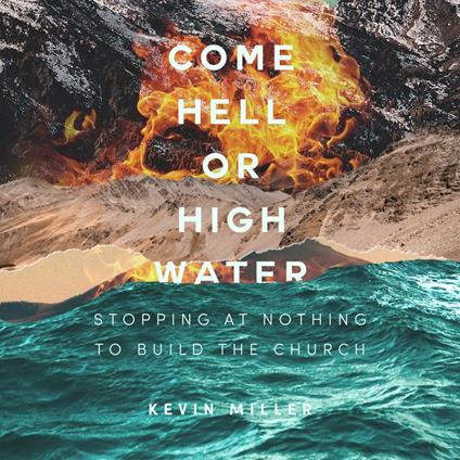 Come Hell Or High Water