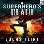 Superhero's Death, A