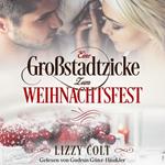 Eine Großstadtzicke zum Weihnachtsfest (Großstadtzicken küssen besser)