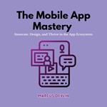 Mobile App Mastery, The