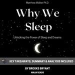 Summary: Why We Sleep