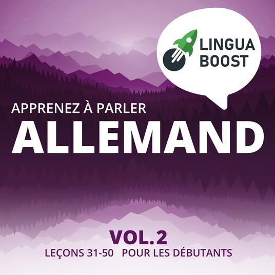 Apprenez à parler allemand Vol. 2