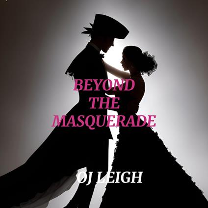 Beyond the Masquerade