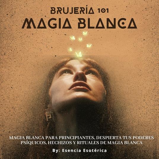 Brujería 101 - Magia Blanca