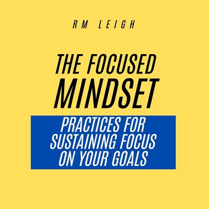 Focused Mindset, The