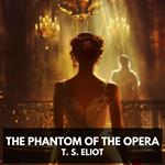 Phantom of the Opera, The (Unabridged)