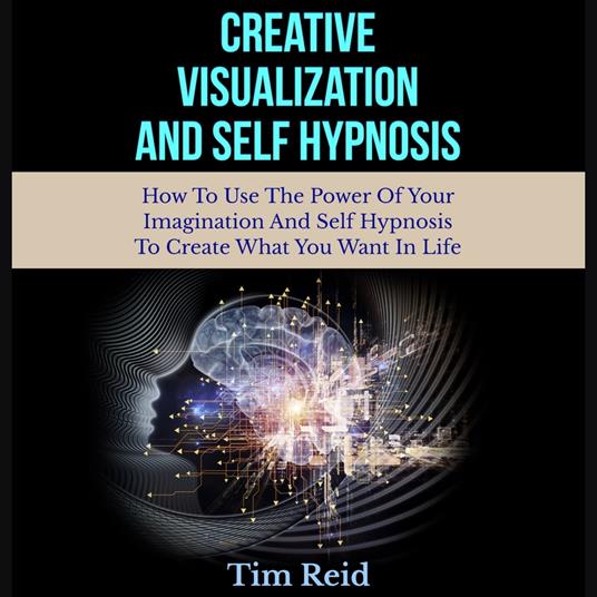 Creative Visualization And Self Hypnosis