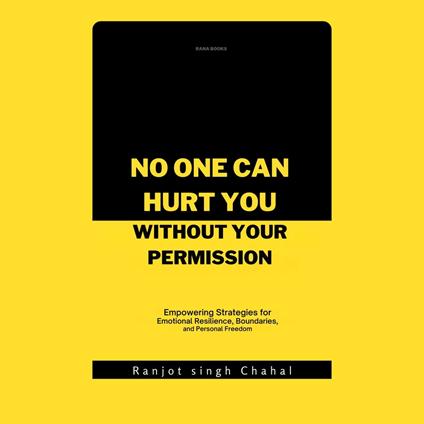 No One Can Hurt You Without Your Permission