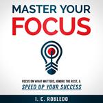 Master Your Focus