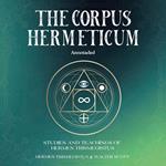 Corpus Hermeticum, The (Annotated)