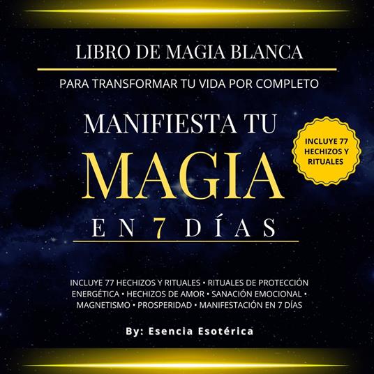 Libro de magia blanca para transformar tu vida por completo.