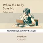 When the Body Says No by Gabor Maté
