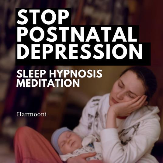 Stop Postnatal Depression Sleep Hypnosis Meditation
