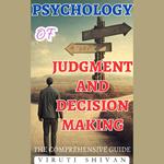 Psychology of Judgment and Decision Making - The Comprehensive Guide