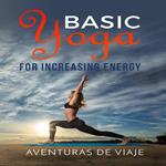 Basic Yoga for Increasing Energy