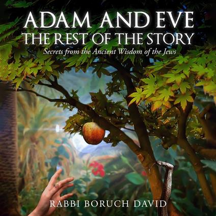 Adam and Eve The Rest of the Story