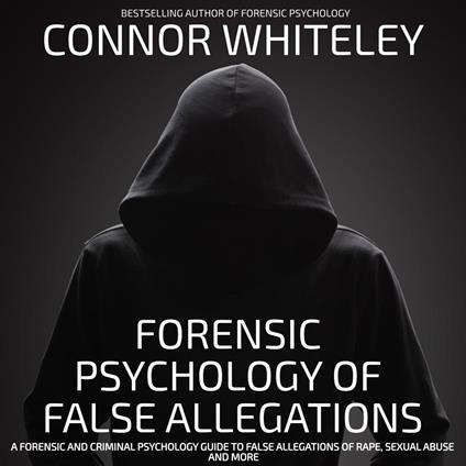 Forensic Psychology Of False Allegations