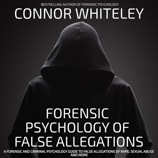 Forensic Psychology Of False Allegations