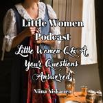 Little Women Podcast Q&A Your Questions Answered