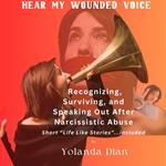 Hear My Wounded Voice
