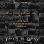 Untold Architectural Black History of Tampa, Florida