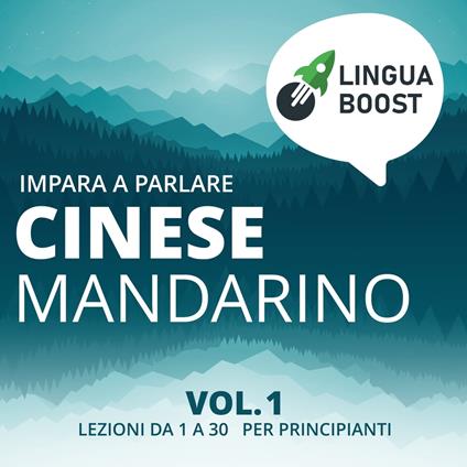 Impara a parlare cinese mandarino vol. 1