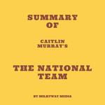 Summary of Caitlin Murray's The National Team