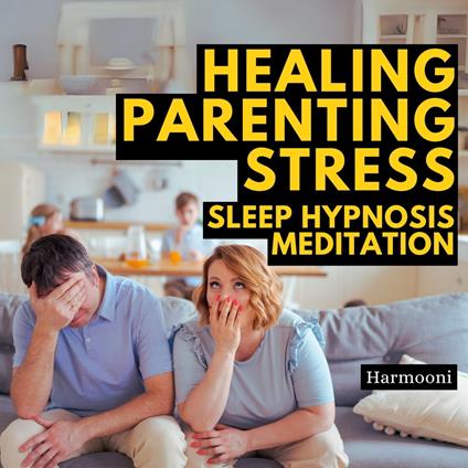 Healing Parenting Stress Sleep Hypnosis Meditation