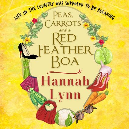 Peas, Carrots and a Red Feather Boa