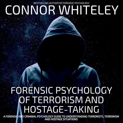 Forensic Psychology Of Terrorism And Hostage-Taking