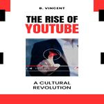 Rise of YouTube, The