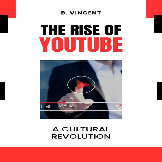 Rise of YouTube, The
