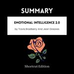 SUMMARY - Emotional Intelligence 2.0 By Travis Bradberry And Jean Greaves