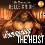 Romancing The Heist: The Museum