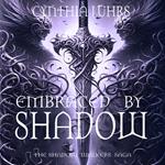 Embraced by Shadow