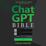 Chat GPT Bible - Developer and Coder Special Edition