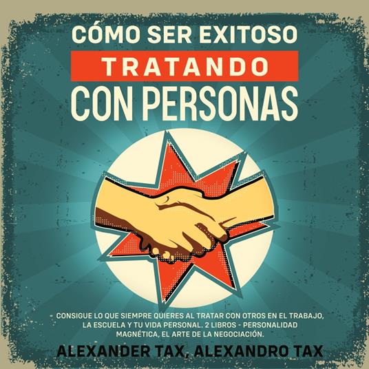 Cómo ser Exitoso Tratando con Personas
