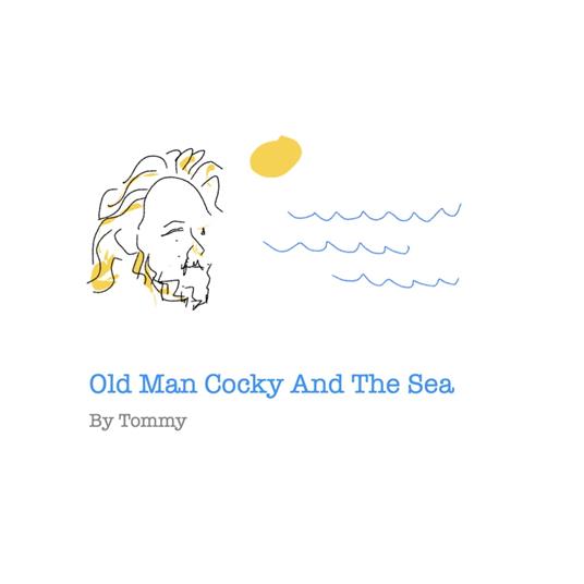 Old Man Cocky And The Sea