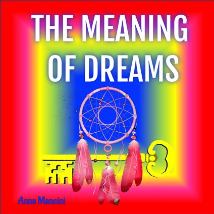 Meaning of Dreams, The