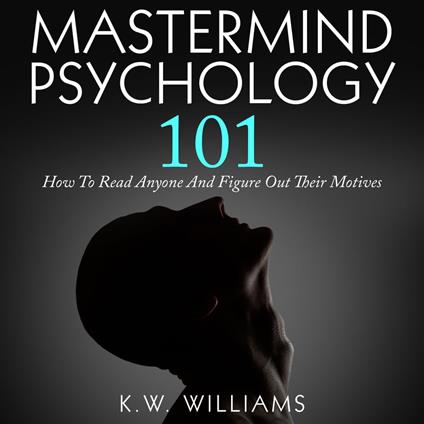 Mastermind Psychology 101