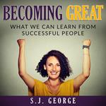 Becoming Great