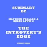 Summary of Matthew Pollard & Derek Lewis's The Introvert's Edge