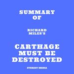 Summary of Richard Miles's Carthage Must Be Destroyed