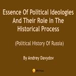 Essence Of Political Ideologies And Their Role In The Historical Process
